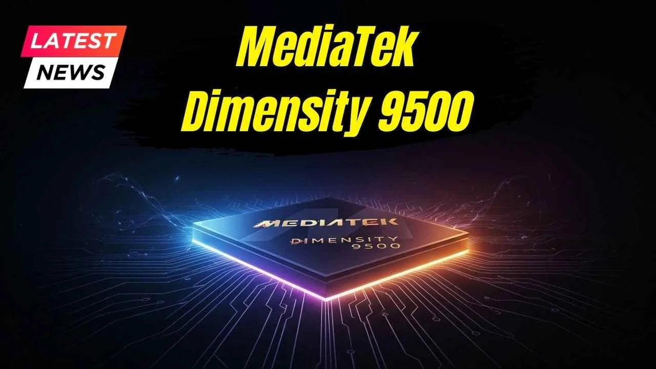 Big Reveal! MediaTek Dimensity 9500