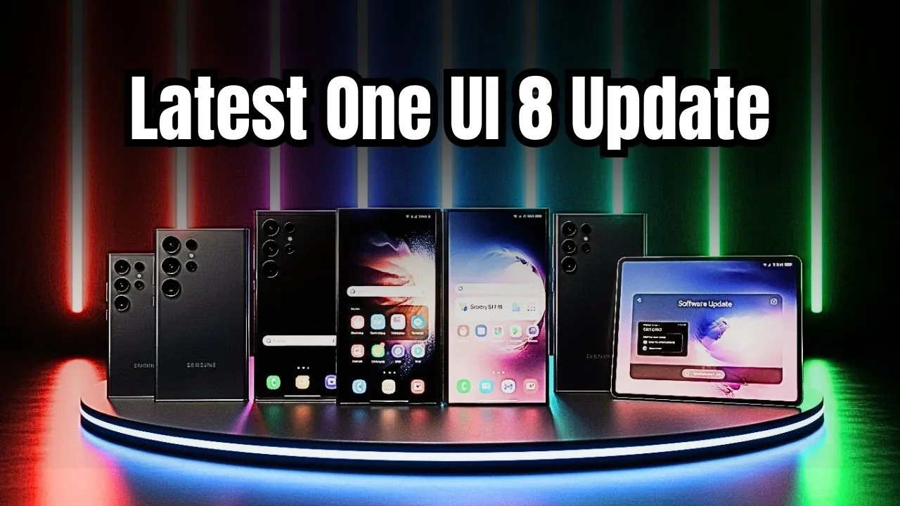Samsung’s One UI 8 Update