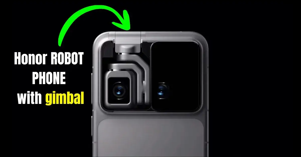 Honor ROBOT PHONE with gimbal