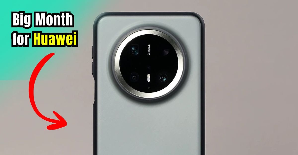 Big Month for Huawei