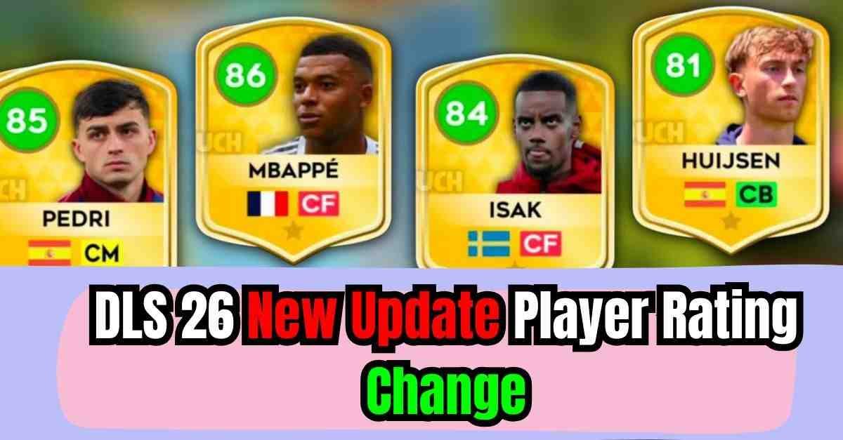 DLS 26 New Update Player Rating Change