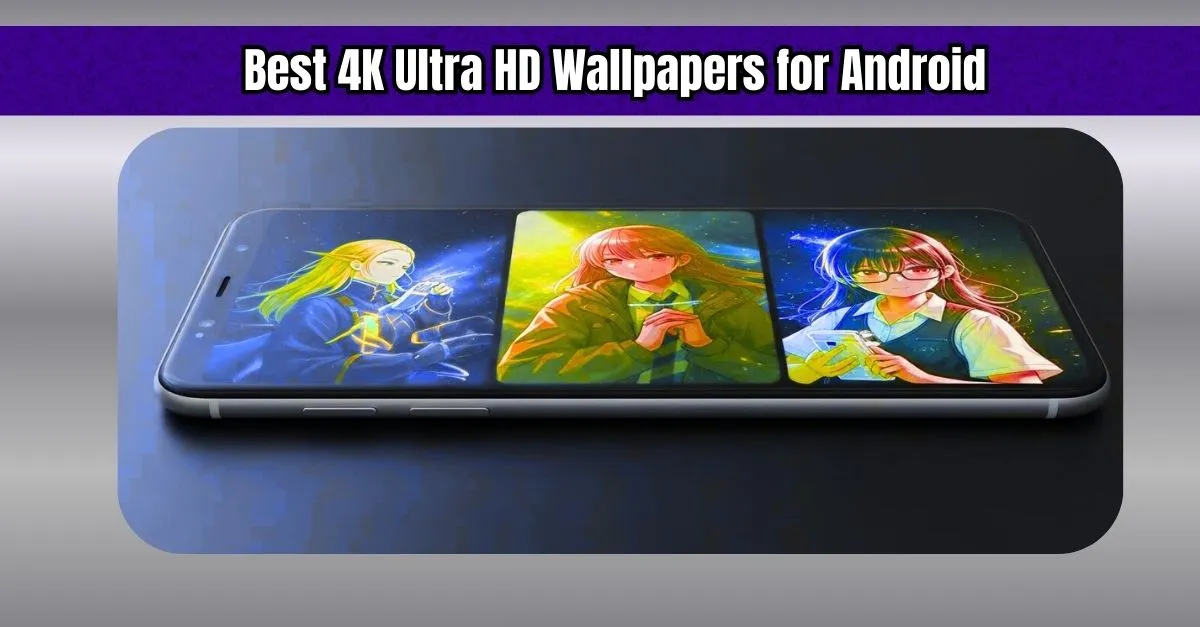 4K Ultra HD Wallpapers