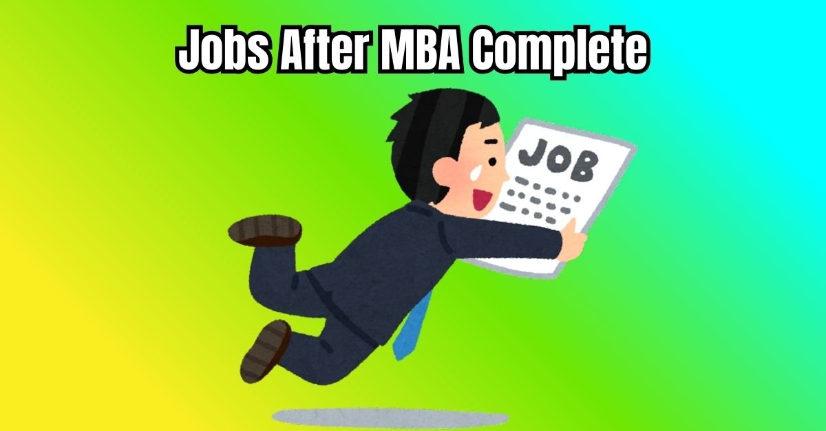 Jobs After MBA Complete